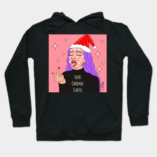 Fuck chronic illness 2021 holiday Hoodie